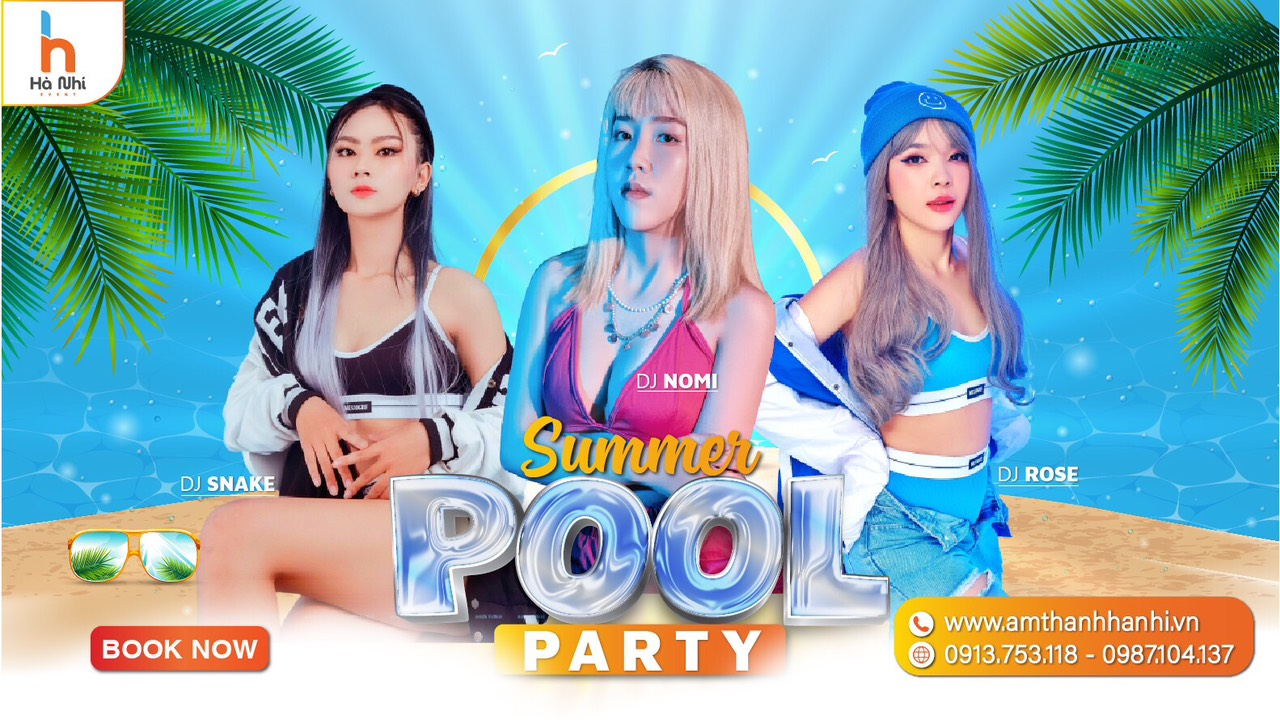 TỔ CHỨC SỰ KIỆN POOL PARTY TẠI PHAN THIẾT - BÌNH THUẬN