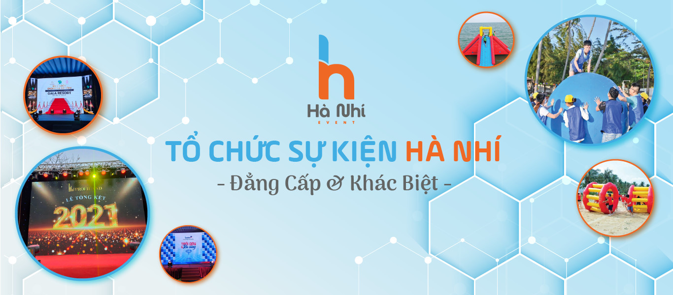 TỔ CHỨC SỰ KIỆN HÀ NHÍ.